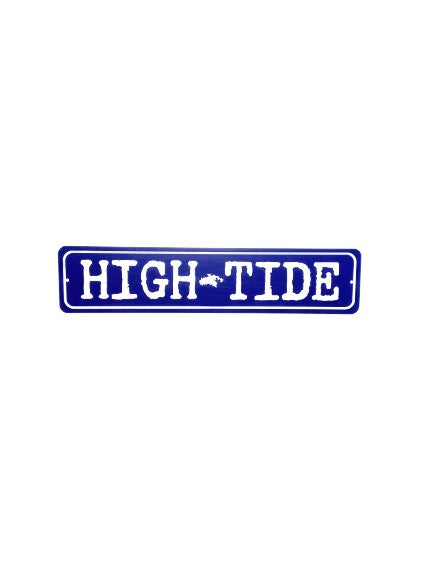 HIGH TIDE TIN SIGN